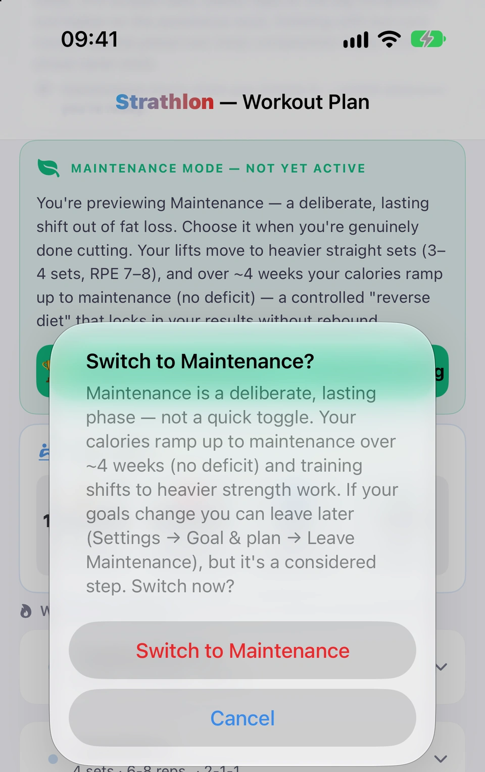 The Switch to Maintenance? confirmation over the MAINTENANCE MODE — NOT YET ACTIVE banner on the Plan tab: Maintenance is a deliberate, lasting phase — not a quick toggle, followed by how your calories and training change and where to leave it later, with Switch to Maintenance and Cancel buttons.