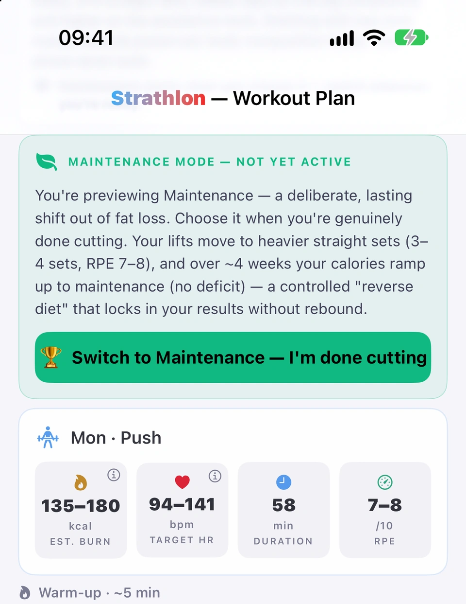 The Plan tab previewing Maintenance: MAINTENANCE MODE — NOT YET ACTIVE explains the move to heavier straight sets and calories that ramp up to maintenance, with the Switch to Maintenance — I'm done cutting button above the day's session.