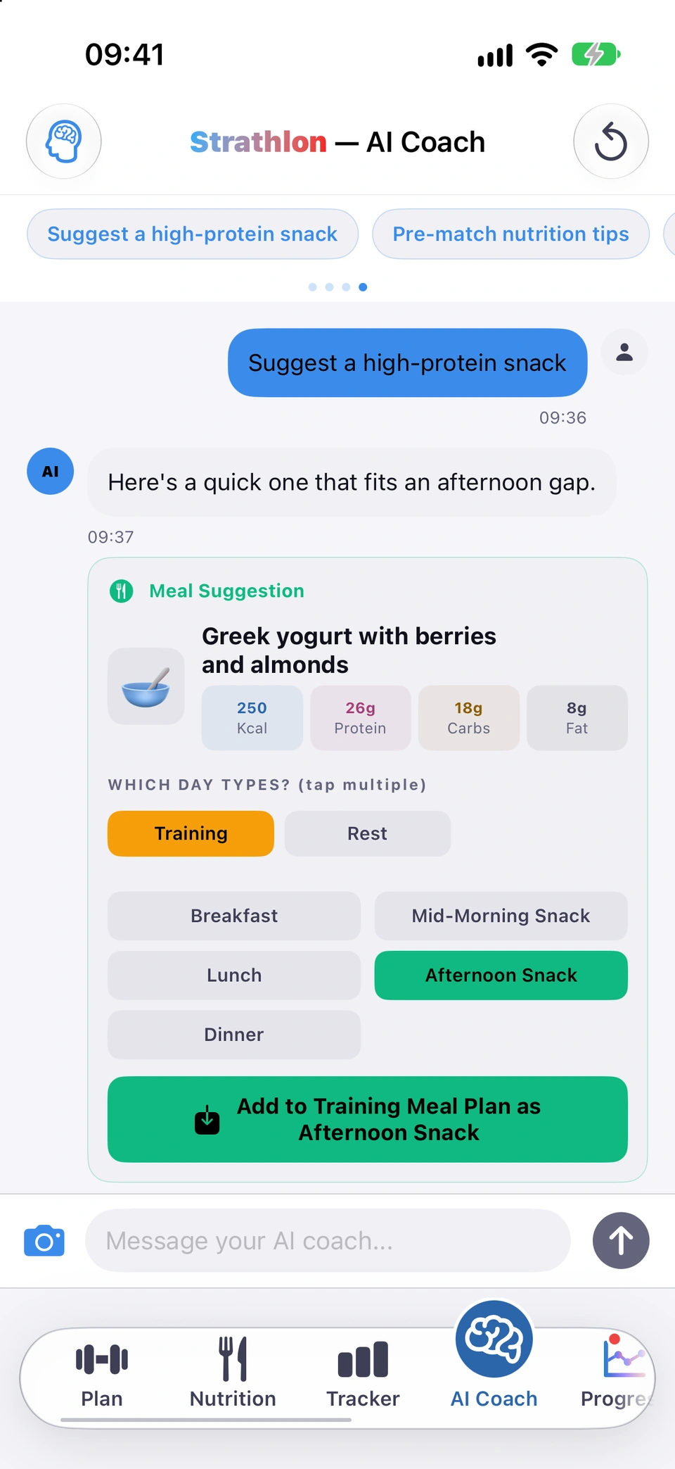 The AI Coach chat after asking Suggest a high-protein snack: the coach's reply and a Meal Suggestion card for Greek yogurt with berries and almonds, showing its calories, protein, carbs and fat, Which day types? with Training picked, the meal slots with Afternoon Snack picked, and an Add to Training Meal Plan as Afternoon Snack button.