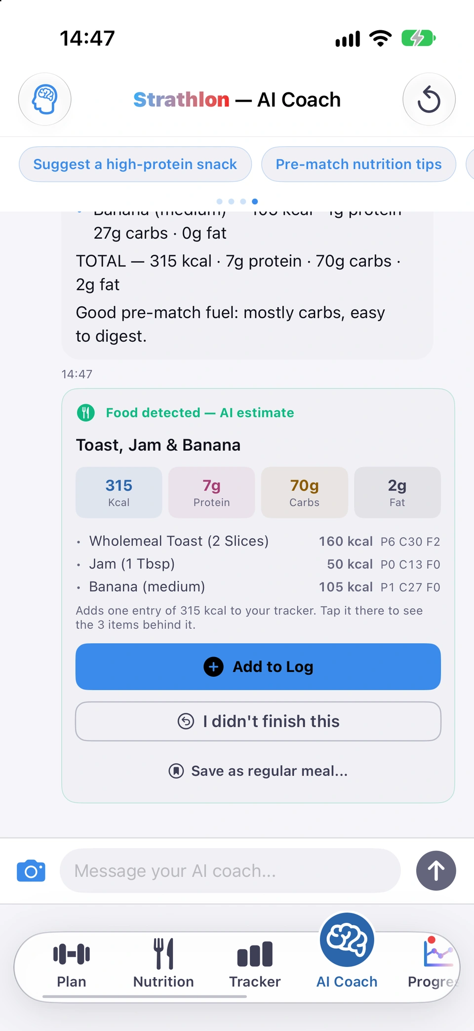 A food card in the AI Coach chat for toast, jam and banana: the end of the coach's breakdown above it, the card's calories, protein, carbs and fat with its three parts listed, then Add to Log, I didn't finish this and Save as regular meal... at the bottom.