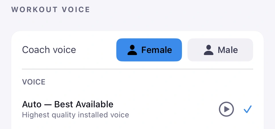 The Workout voice section of App settings: Coach voice with Female selected and Male beside it, and under Voice, Auto — Best Available, Highest quality installed voice, ticked, with a play button to hear it.