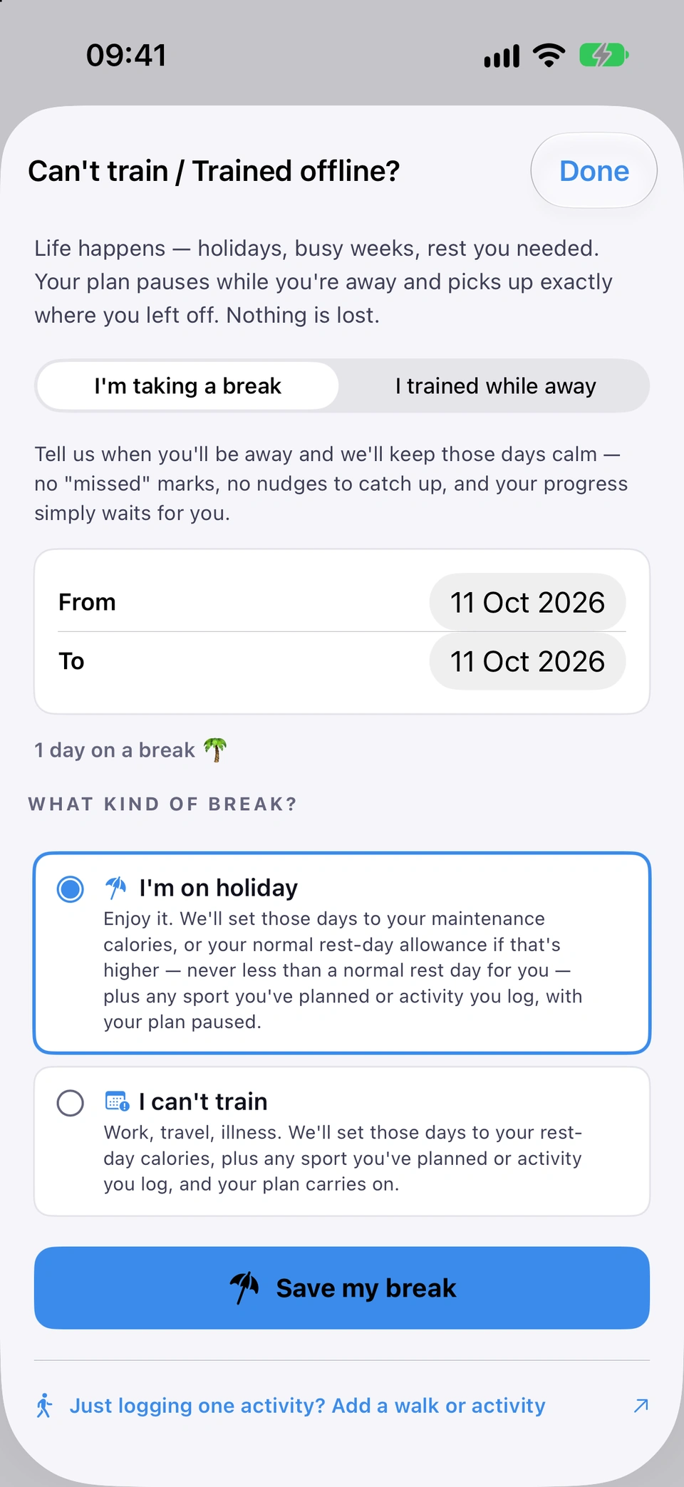 The Can't train / Trained offline? sheet on I'm taking a break: From and To dates, 1 day on a break, I'm on holiday selected with its explanation, I can't train below it, and a Save my break button.