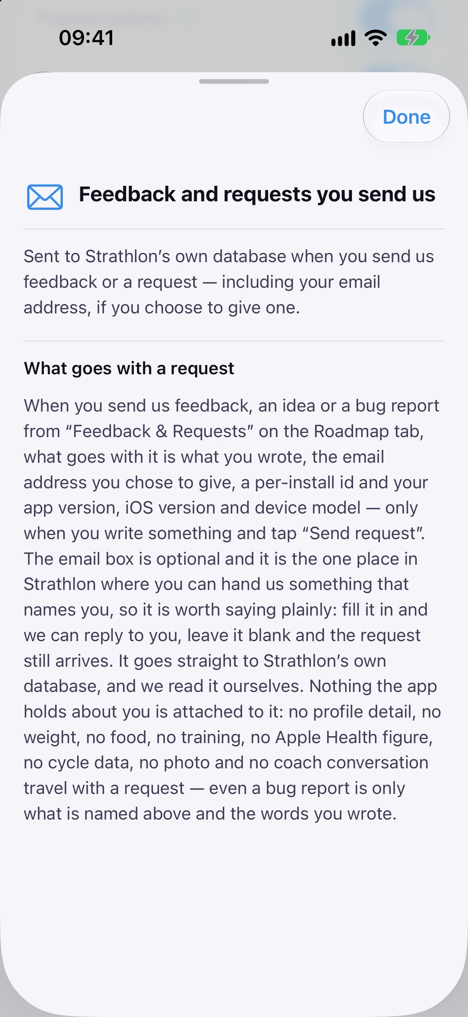 The information sheet for Feedback and requests you send us: sent to Strathlon's own database when you send feedback or a request, with your email address only if you choose to give one. What goes with a request lists what you wrote, the optional email, a per-install id, your app version, iOS version and device model, and says nothing else the app holds about you is attached.