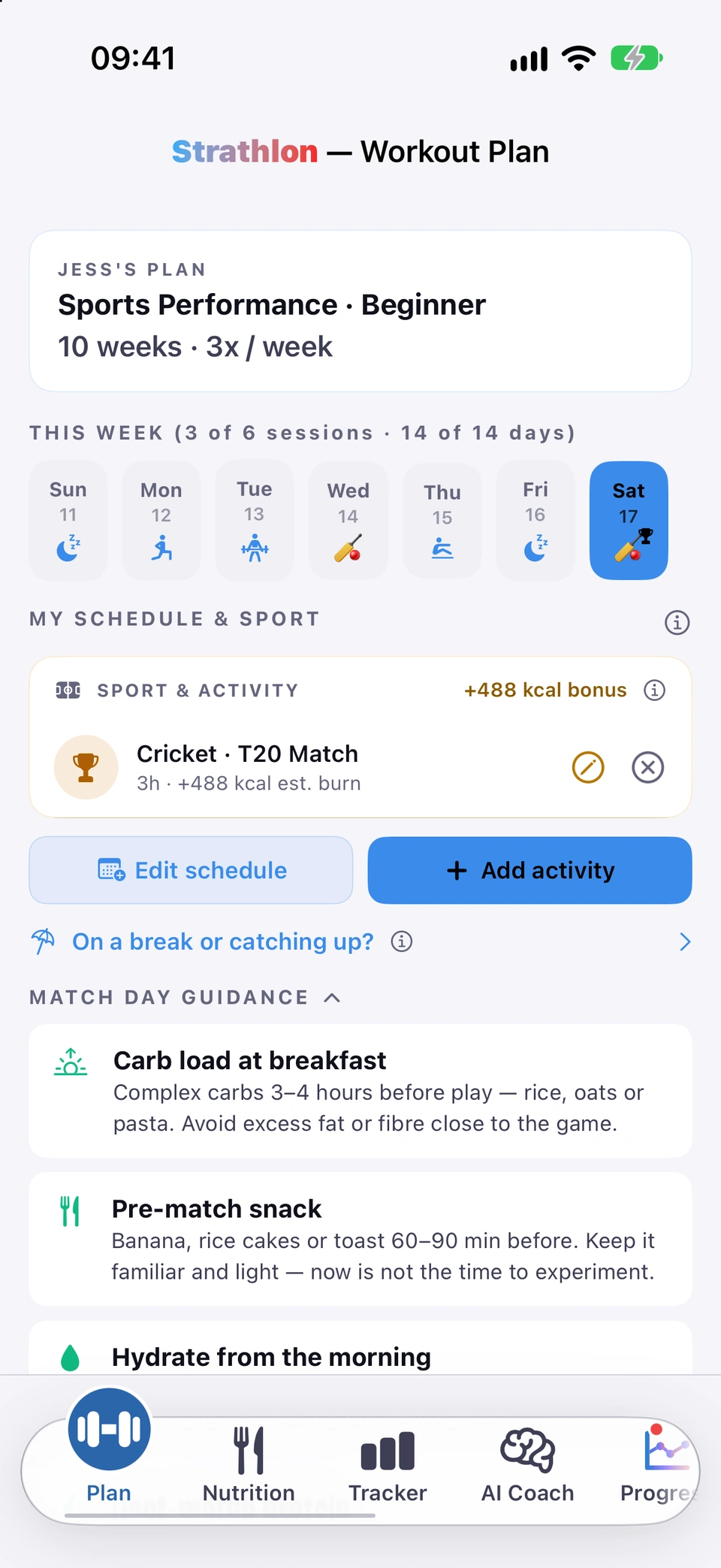 Strathlon&rsquo;s Plan tab for a week with cricket: gym sessions on Monday, Tuesday and Thursday, cricket practice on Wednesday, a rest day on Friday and a T20 match on Saturday. Saturday is selected, showing the match&rsquo;s 3-hour, 488 kcal estimated burn and the match-day guidance on carbs at breakfast, a pre-match snack and hydrating from the morning.